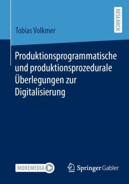 Produktionsprogrammatische und produktionsprozedurale Uberlegungen zur Digitalisierung