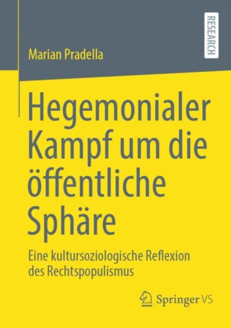 Hegemonialer Kampf um die offentliche Sphare: Eine kultursoziologische Reflexion des Rechtspopulismus