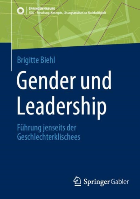 Gender und Leadership: Fuhrung jenseits der Geschlechterklischees