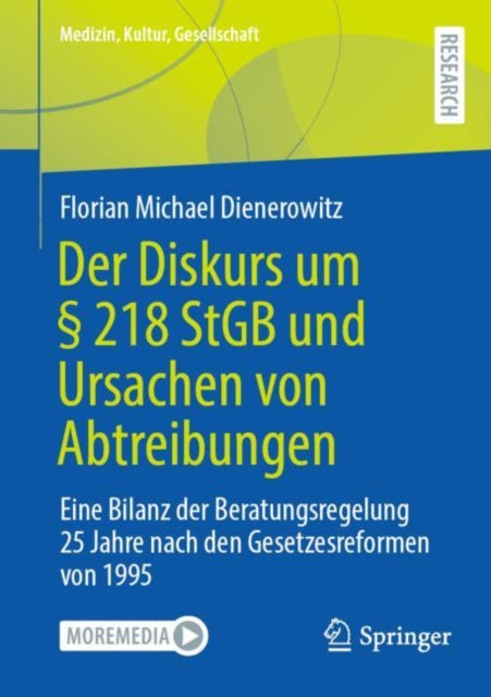 Der Diskurs um § 218 StGB und Ursachen von Abtreibungen: Eine Bilanz der Beratungsregelung 25 Jahre nach den Gesetzesreformen von 1995