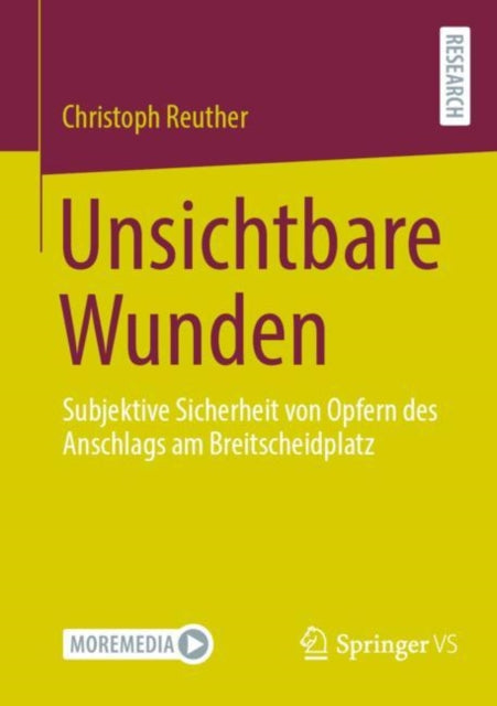 Unsichtbare Wunden: Subjektive Sicherheit von Opfern des Anschlags am Breitscheidplatz