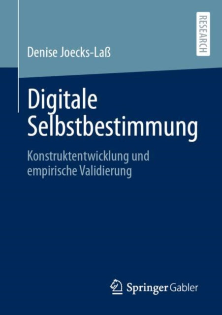 Digitale Selbstbestimmung: Konstruktentwicklung und empirische Validierung