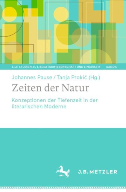 Zeiten der Natur: Konzeptionen der Tiefenzeit in der literarischen Moderne
