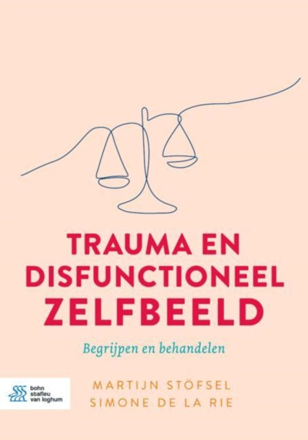 Trauma en disfunctioneel zelfbeeld: Begrijpen en behandelen