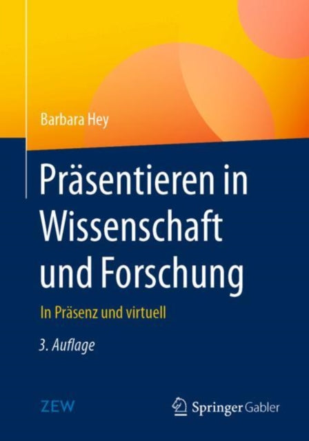 Prasentieren in Wissenschaft und Forschung: In Prasenz und virtuell