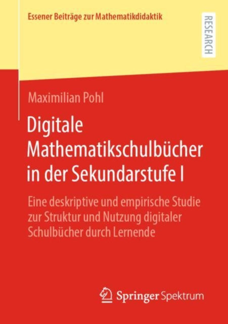 Digitale Mathematikschulbucher in der Sekundarstufe I: Eine deskriptive und empirische Studie zur Struktur und Nutzung digitaler Schulbucher durch Lernende