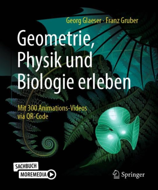Geometrie, Physik und Biologie erleben: Mit 300 Animations-Videos via QR-Code