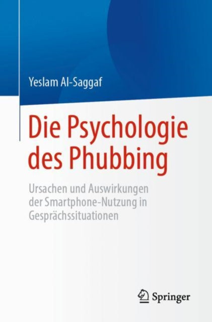 Die Psychologie des Phubbing: Ursachen und Auswirkungen der Smartphone-Nutzung in Gesprachssituationen