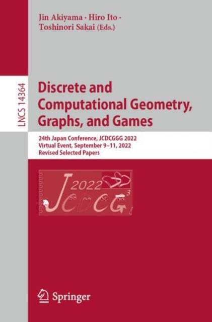 Discrete and Computational Geometry, Graphs, and Games: 24th Japanese Conference, JCDCGGG 2022, Virtual Event, September 9–11, 2022, Revised Selected Papers