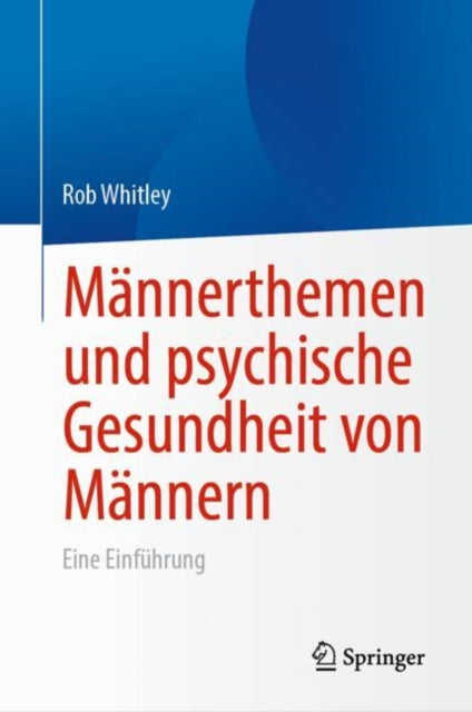 Mannerthemen und psychische Gesundheit von Mannern: Eine Einfuhrung