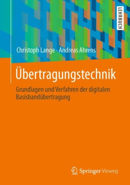 Ubertragungstechnik: Grundlagen und Verfahren der digitalen Basisbandubertragung
