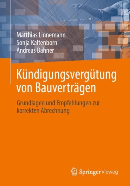 Kundigungsvergutung von Bauvertragen: Grundlagen und Empfehlungen zur korrekten Abrechnung