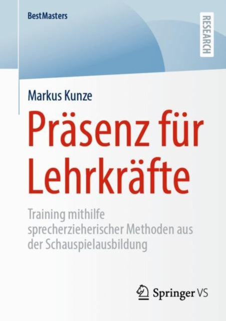 Prasenz fur Lehrkrafte: Training mithilfe sprecherzieherischer Methoden aus der Schauspielausbildung