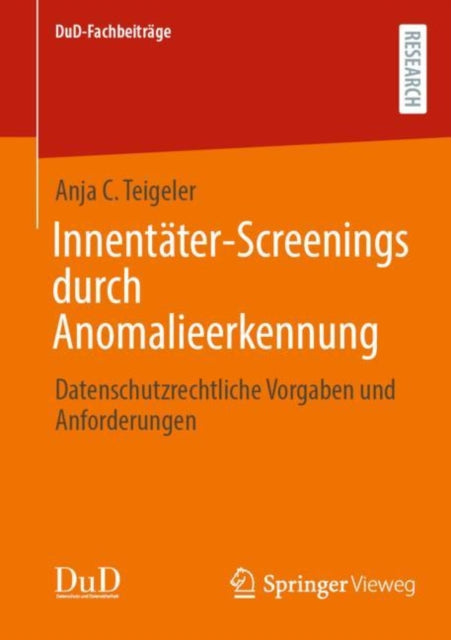 Innentater-Screenings durch Anomalieerkennung: Datenschutzrechtliche Vorgaben und Anforderungen