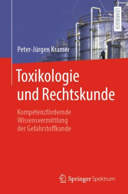 Toxikologie und Rechtskunde: Kompetenzfordernde Wissensvermittlung der Gefahrstoffkunde