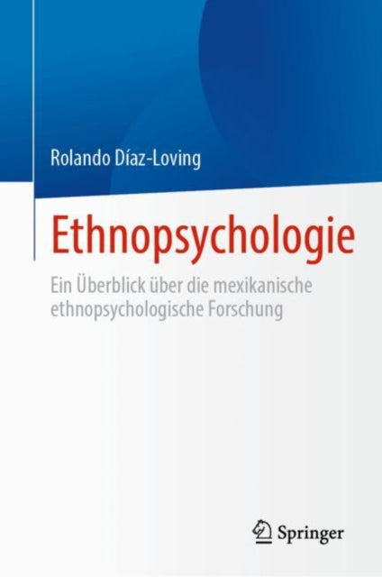 Ethnopsychologie: Ein Uberblick uber die mexikanische ethnopsychologische Forschung