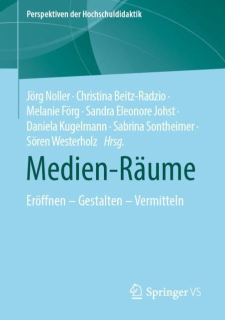 Medien-Raume: Eroffnen – Gestalten – Vermitteln