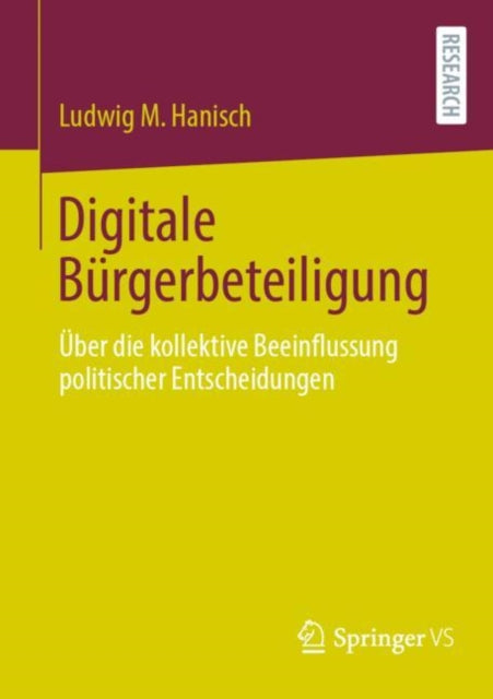 Digitale Burgerbeteiligung: Uber die kollektive Beeinflussung politischer Entscheidungen