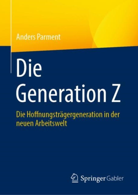 Die Generation Z: Die Hoffnungstragergeneration in der neuen Arbeitswelt