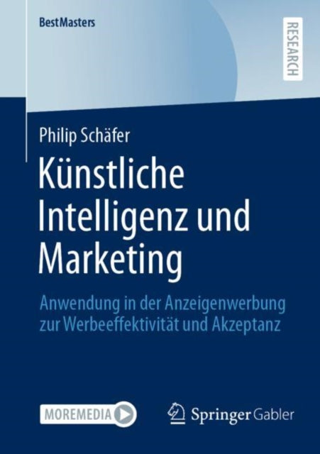 Kunstliche Intelligenz und Marketing: Anwendung in der Anzeigenwerbung zur  Werbeeffektivitat und Akzeptanz