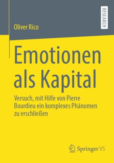 Emotionen als Kapital: Versuch, mit Hilfe von Pierre Bourdieu ein komplexes Phanomen zu erschließen