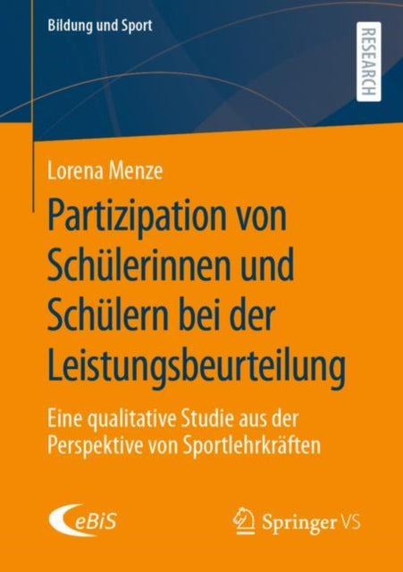 Partizipation von Schulerinnen und Schulern bei der Leistungsbeurteilung: Eine qualitative Studie aus der Perspektive von Sportlehrkraften