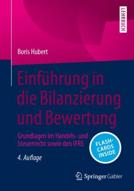 Einfuhrung in die Bilanzierung und Bewertung: Grundlagen im Handels- und Steuerrecht sowie den IFRS