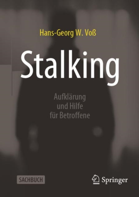 Stalking: Aufklarung und Hilfe fur Betroffene