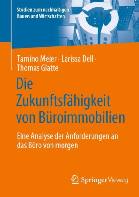 Die Zukunftsfahigkeit von Buroimmobilien: Eine Analyse der Anforderungen an das Buro von morgen