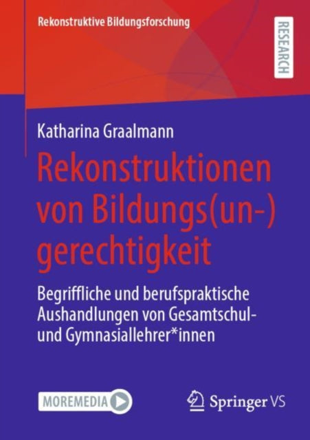 Rekonstruktionen von Bildungs(un-)gerechtigkeit: Begriffliche und berufspraktische Aushandlungen von Gesamtschul- und Gymnasiallehrer*innen