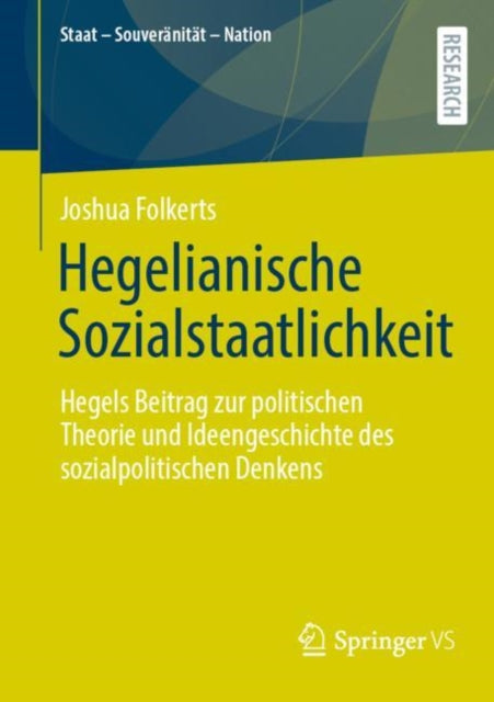Hegelianische Sozialstaatlichkeit: Hegels Beitrag zur politischen Theorie und Ideengeschichte des sozialpolitischen Denkens