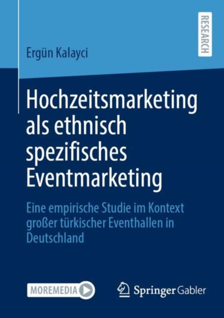 Hochzeitsmarketing als ethnisch spezifisches Eventmarketing: Eine empirische Studie im Kontext großer turkischer Eventhallen in Deutschland
