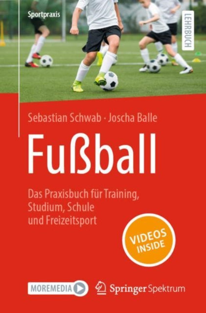 Fußball – Das Praxisbuch fur Training, Studium, Schule und Freizeitsport