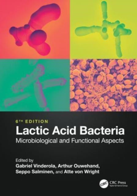 Lactic Acid Bacteria: Microbiological and Functional Aspects