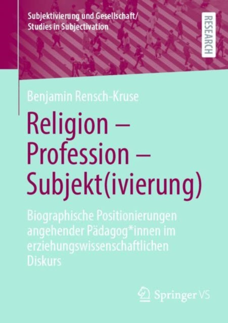 Religion - Profession - Subjekt(ivierung): Biographische Positionierungen angehender Padagog*innen im erziehungswissenschaftlichen Diskurs