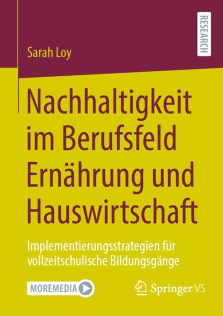 Nachhaltigkeit im Berufsfeld Ernahrung und Hauswirtschaft: Implementierungsstrategien fur vollzeitschulische Bildungsgange