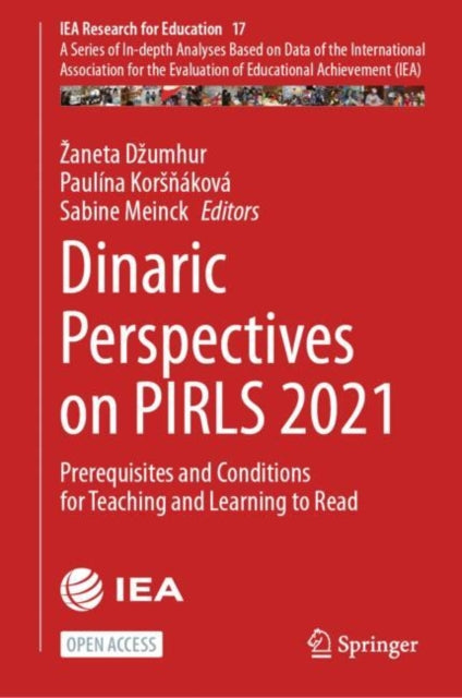 Dinaric Perspectives on PIRLS 2021: Prerequisites and Conditions for Teaching and Learning to Read