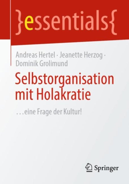 Selbstorganisation mit Holakratie: …eine Frage der Kultur!