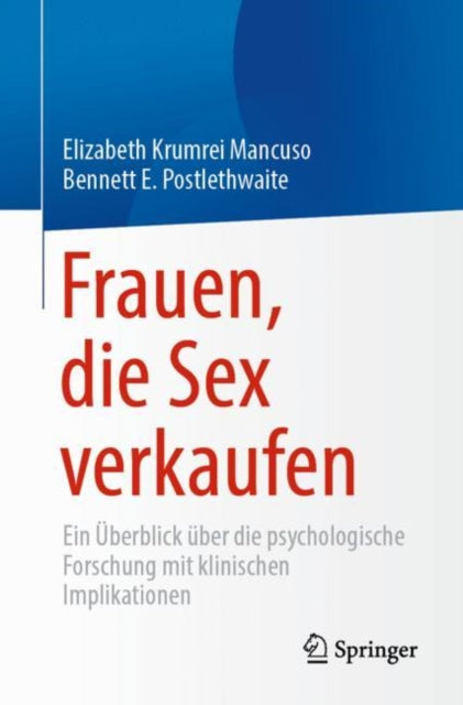 Frauen, die Sex verkaufen: Ein Uberblick uber die psychologische Forschung mit klinischen Implikationen