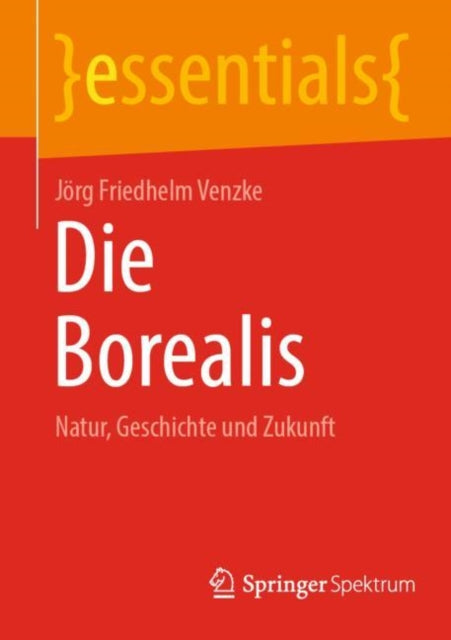 Die Borealis: Natur, Geschichte und Zukunft