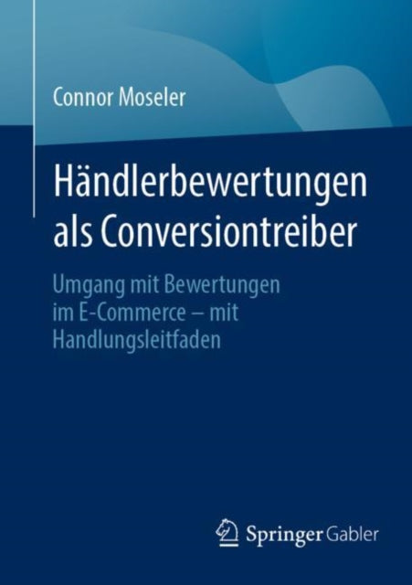 Handlerbewertungen als Conversiontreiber: Umgang mit Bewertungen im E-Commerce – mit Handlungsleitfaden