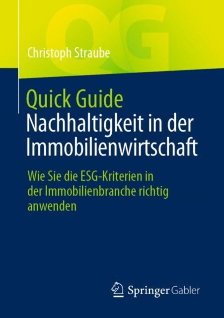 Quick Guide Nachhaltigkeit in der Immobilienwirtschaft: Wie Sie die ESG-Kriterien in der Immobilienbranche richtig anwenden