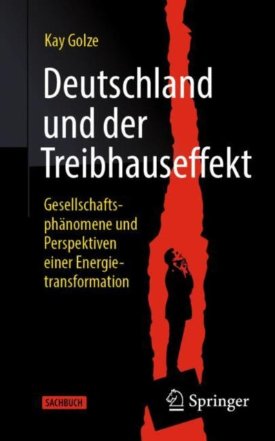 Deutschland und der Treibhauseffekt: Gesellschaftsphanomene und Perspektiven einer Energietransformation