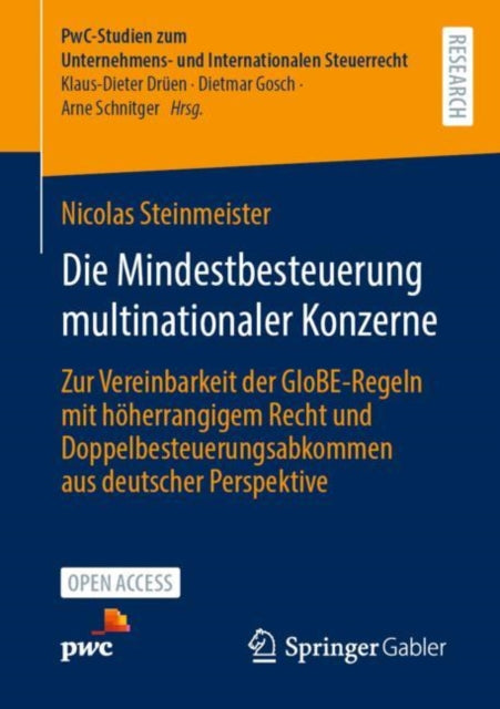 Die Mindestbesteuerung multinationaler Konzerne: Zur Vereinbarkeit der GloBE-Regeln mit hoherrangigem Recht und Doppelbesteuerungsabkommen aus deutscher Perspektive