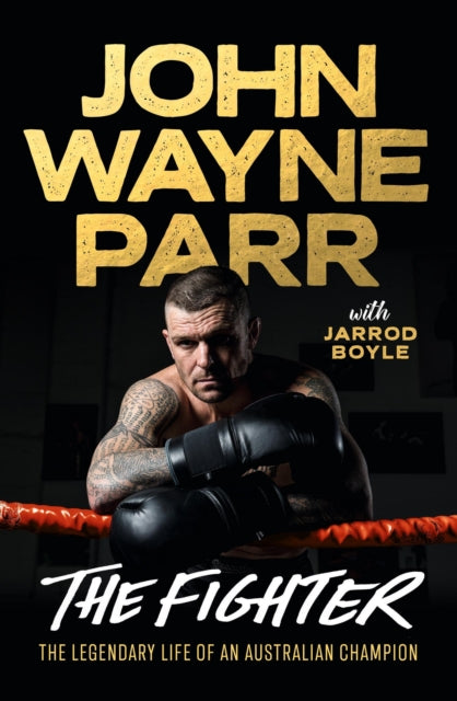 The Fighter: The Legendary Life of an Australian Champion