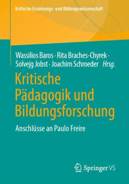 Kritische Padagogik und Bildungsforschung: Anschlusse an Paulo Freire