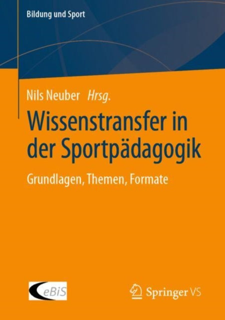 Wissenstransfer in der Sportpadagogik: Grundlagen, Themen, Formate