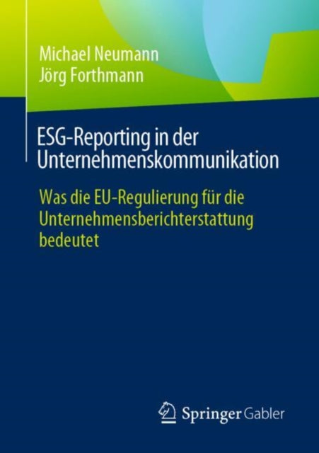 ESG-Reporting in der Unternehmenskommunikation: Was die EU-Regulierung fur die Unternehmensberichterstattung bedeutet