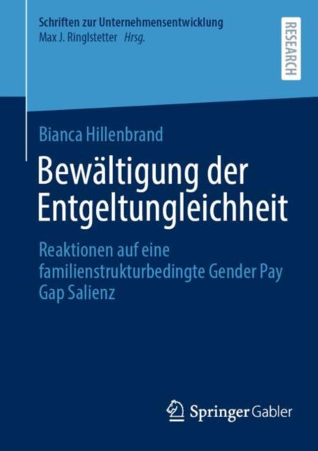 Bewaltigung der Entgeltungleichheit: Reaktionen auf eine familienstrukturbedingte Gender Pay Gap Salienz