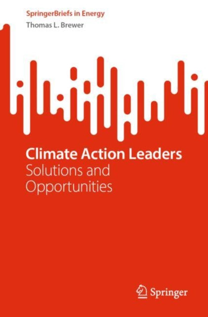 Climate Action Leaders: Solutions and Opportunities